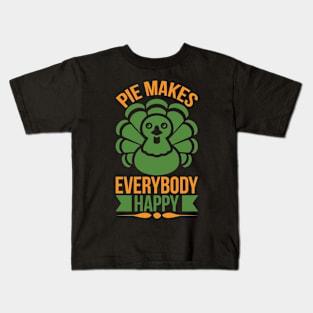 Pie Makes Everybody Happy T Shirt For Women Men Kids T-Shirt